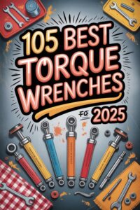 top torque wrenches 2025
